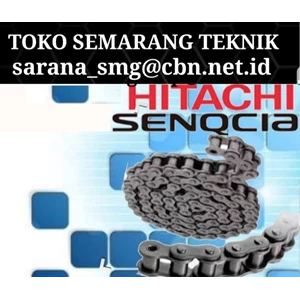 ROLLER CHAIN Hitachi Senqcia Semarang SARANA Teknik JAWA TENGAH